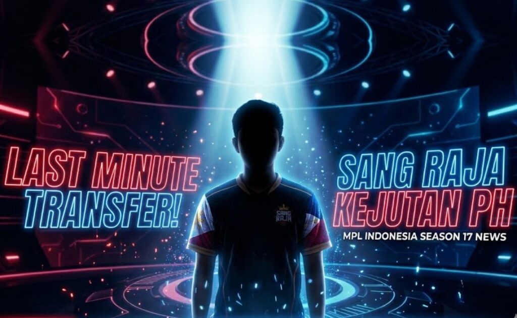 Bursa Transfer MPL ID S17 Sang Raja Datangkan Pemain Filipina Kejutan di Menit Akhir!